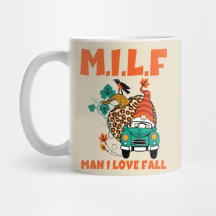 Milf Man I Love Fall Mug